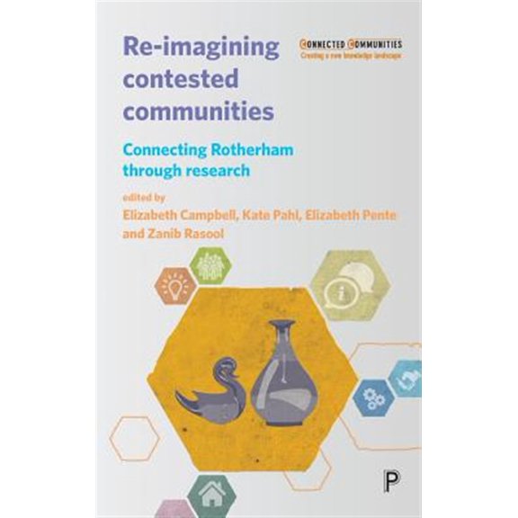 Pre-Owned Re-Imagining Contested Communities : Connecting Rotherham through Research (Hardcover)