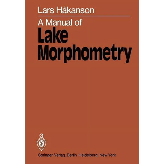 A Manual of Lake Morphometry, (Paperback)