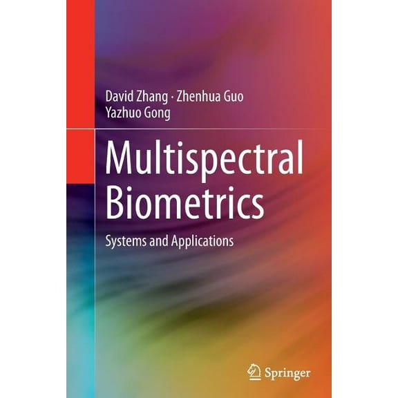 Multispectral Biometrics: Systems and Applications, (Paperback)