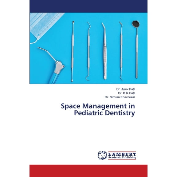 Space Management in Pediatric Dentistry, (Paperback)
