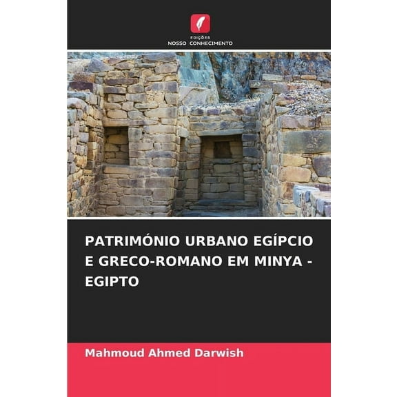 PatrimÃ³nio Urbano EgÃ­pcio E Greco-Romano Em Minya - Egipto, (Paperback)