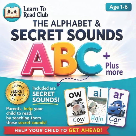 Learn to Read Phonics: The Alphabet & Secret Sounds: A Fun Early Reading Book for Preschool, Reception & Kindergarten Ch, (Paperback)