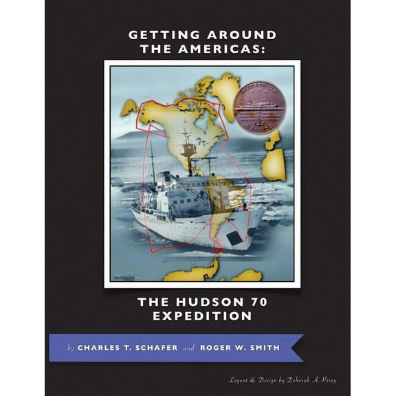 Getting Around the Americas: The Hudson 70 Expedition, (Paperback)
