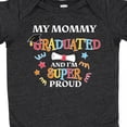 thumbnail image 4 of Inktastic My Mommy Graduated and I'm Super Proud Boys or Girls Baby Bodysuit, 4 of 5