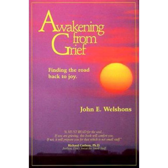 Pre-Owned Awakening from Grief: Finding the Road Back to Joy (Paperback) 1928732577 9781928732570
