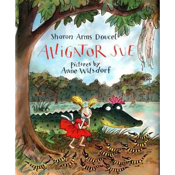 Pre-Owned Alligator Sue (Hardcover) 0374302189 9780374302184