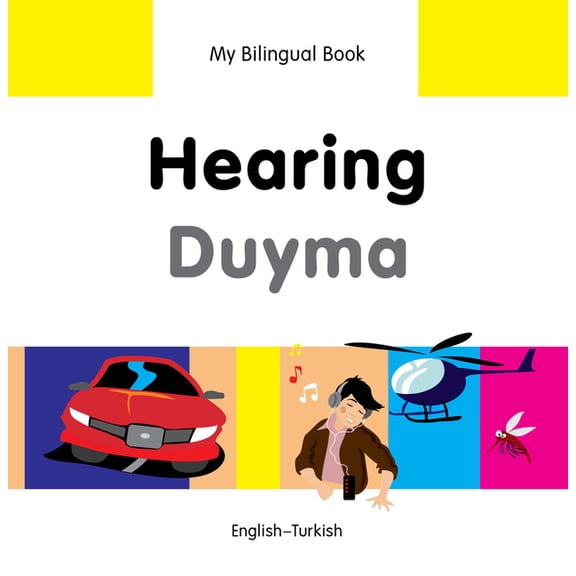 My Bilingual Book: My Bilingual Book–Hearing (English–Turkish) (Hardcover)