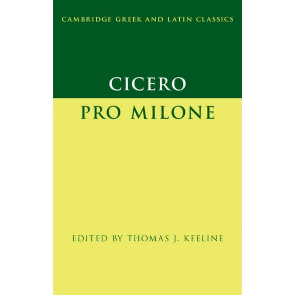 Cambridge Greek and Latin Classics Cicero: Pro Milone, (Hardcover)