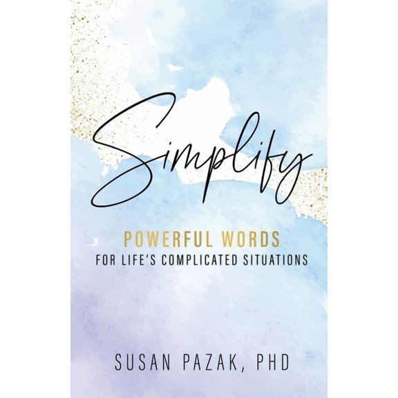 Simplify: Powerful Words for Life's Complicated Situations, (Paperback)
