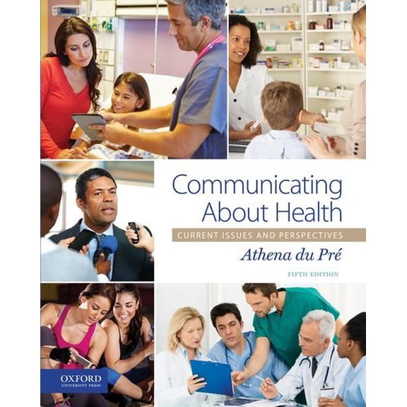 Pre-Owned Communicating about Health: Current Issues and Perspectives (Paperback) 0190275685 9780190275686
