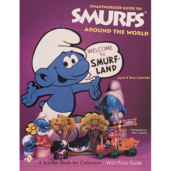 Pre-Owned The Unauthorized Guide to Smurfs(r) Around the World (Paperback) 0764309595 9780764309595