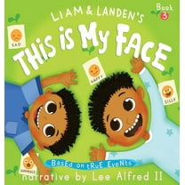 The Adventures of Liam & Landen This Is My Face, Book 3, (Hardcover)