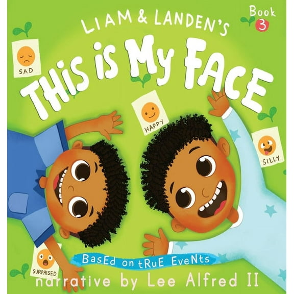The Adventures of Liam & Landen This Is My Face, Book 3, (Hardcover)