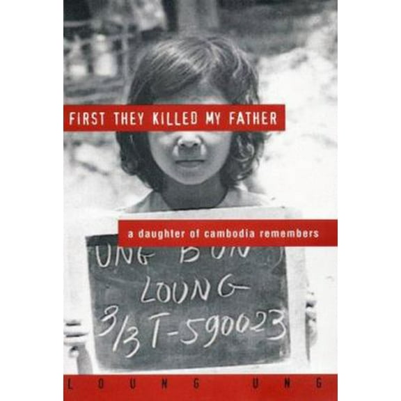 Pre-Owned First They Killed My Father: A Daughter of Cambodia Remembers (Hardcover) 0060193328 9780060193324