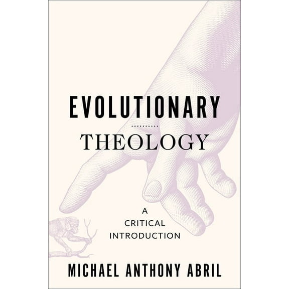 Evolutionary Theology: A Critical Introduction, (Paperback)