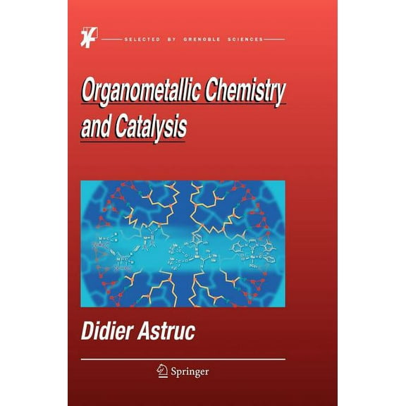 Organometallic Chemistry and Catalysis, (Hardcover)