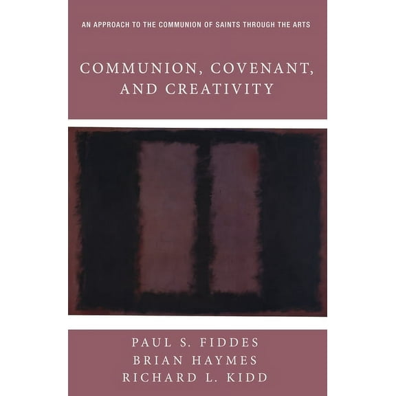Communion, Covenant, and Creativity (Paperback)