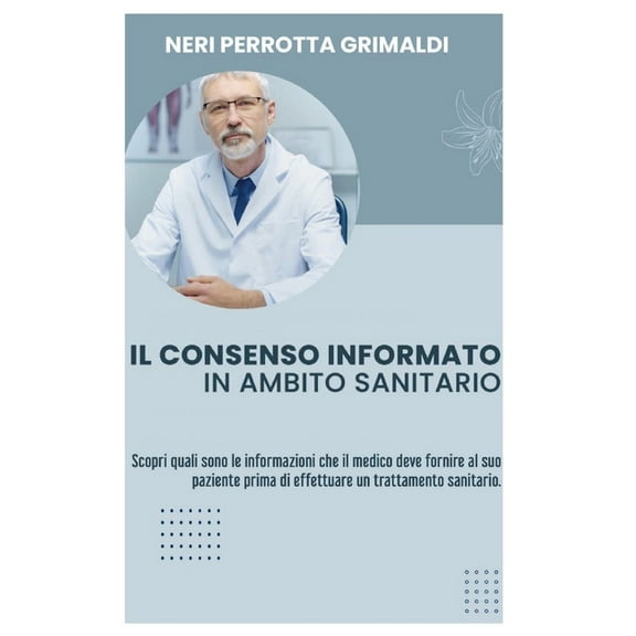 Consenso Informato Hardcover: Il Consenso Informato in Ambito Sanitario (Hardcover)