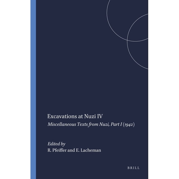 Harvard Semitic Studies Excavations at Nuzi IV: Miscellaneous Texts from Nuzi, Part I (1942), Book 13, (Paperback)