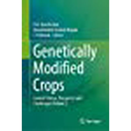 Genetically Modified Crops: Current Status, Prospects and Challenges ...