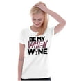 thumbnail image 3 of Be My Valentine Wine Drinker Pun Womens Slim Fit Graphic Tee Brisco Brands M, 3 of 5
