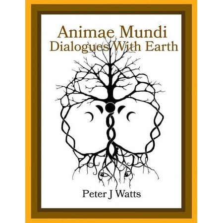 Animae Mundi Dialogues With Earth Paperback (Paperback)