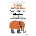 thumbnail image 1 of Pre-Owned Ser Feliz En Alaska / Being Happy in Alaska (Paperback) 842535384X 9788425353840, 1 of 1