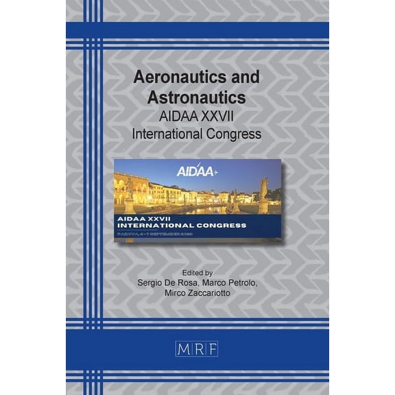 Materials Research Proceedings Aeronautics and Astronautics: AIDAA XXVII International Congress, Book 37, (Paperback)