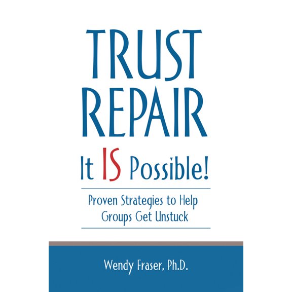 Trust Repair: It Is Possible!, (Paperback)
