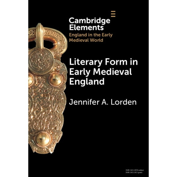 Elements in England in the Early Medieva Literary Form in Early Medieval England, (Hardcover)