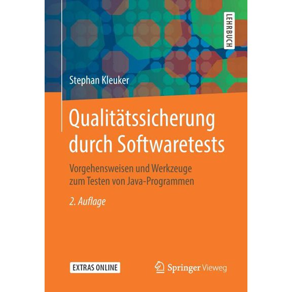 QualitÃ¤tssicherung Durch Softwaretests: Vorgehensweisen Und Werkzeuge Zum Testen Von Java-Programmen, (Paperback)