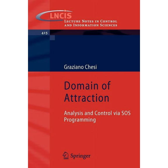 Lecture Notes in Control and Information Domain of Attraction: Analysis and Control Via SOS Programming, Book 415, (Paperback)
