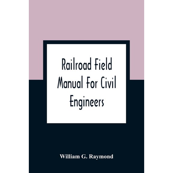 Railroad Field Manual For Civil Engineers, (Paperback)