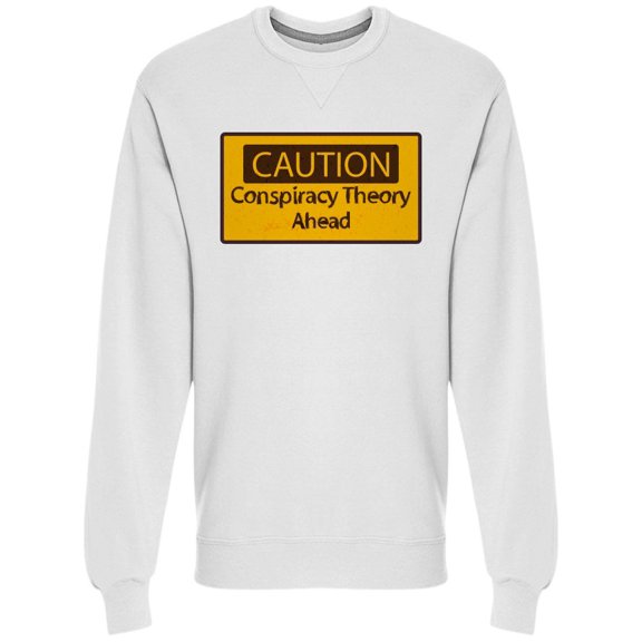 Sign Conspiracy Theory Sweatshirt Men -Image by Shutterstock, Male Small