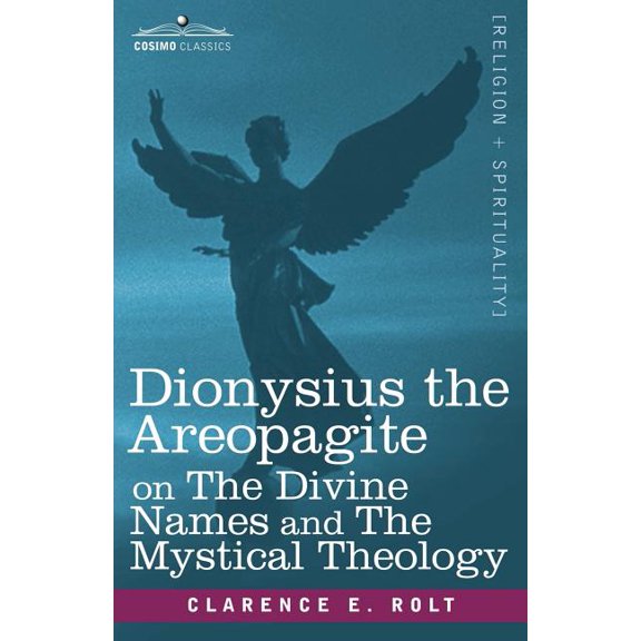 Dionysius the Areopagite on the Divine Names and the Mystical Theology (Paperback)