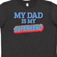 thumbnail image 4 of Inktastic My Dad is My Superhero Youth T-Shirt, 4 of 5