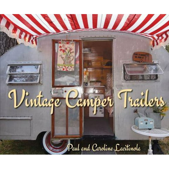 Pre-Owned Vintage Camper Trailers (Hardcover) 1423641884 9781423641889
