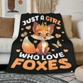 thumbnail image 3 of Just a Girl Who Loves Foxes Blanket Gifts for Fox Lovers Girls Women Boys Men Warm Soft Throw Cozy Blankets for Bed Couch Gift for Birthday Graduation 40"x50" for Kids, 3 of 6