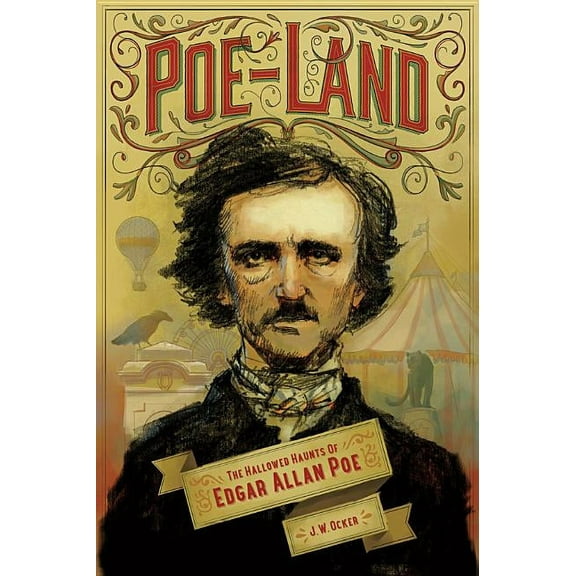 Poe-Land: The Hallowed Haunts of Edgar Allan Poe, (Paperback)