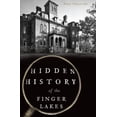 thumbnail image 1 of Pre-Owned Hidden History of the Finger Lakes (Paperback) 1467138193 9781467138192, 1 of 2