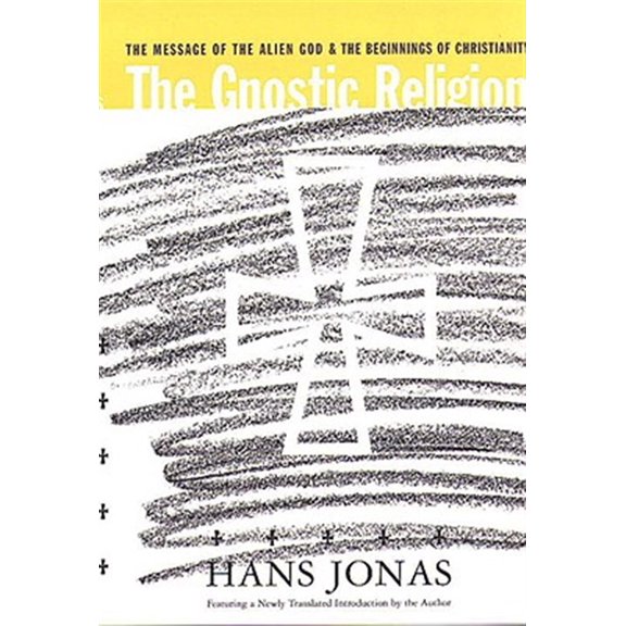 Pre-Owned The Gnostic Religion: The Message of the Alien God and the Beginnings of Christianity (Paperback) 0807058017 9780807058015