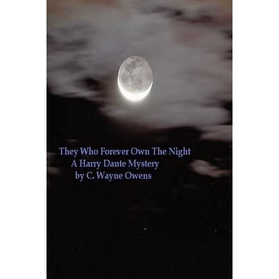 They Who Forever Own the Night