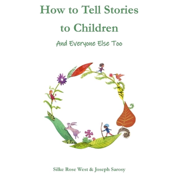 Pre-Owned How to Tell Stories to Children: And Everyone Else Too (Paperback) 057855027X 9780578550275
