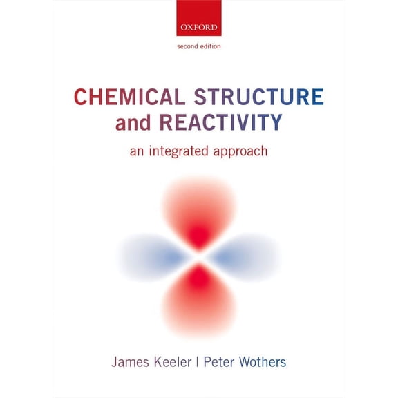 Chemical Structure and Reactivity: An Integrated Approach, (Paperback)