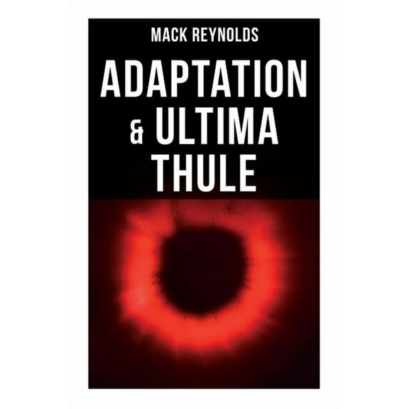Adaptation & Ultima Thule: The Tale of United Planet, (Paperback)