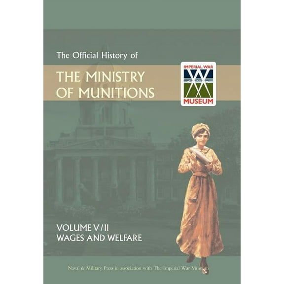 Official History Of The Ministry Of Munitionsvolume V