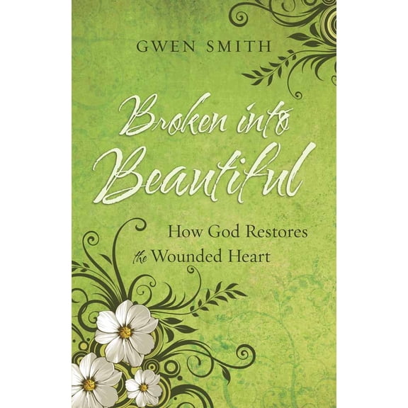 Pre-Owned Broken Into Beautiful: How God Restores the Wounded Heart (Paperback) 0736923179 9780736923170
