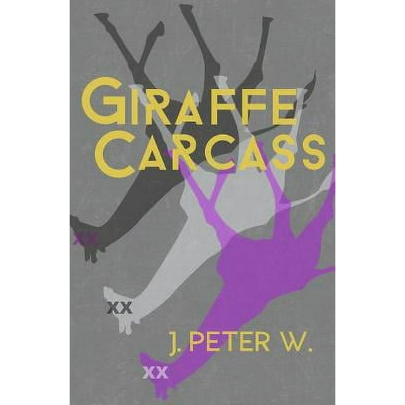Giraffe Carcass (Paperback)