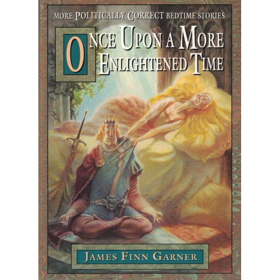 Pre-Owned Once Upon a More Enlightened Time: More Politically Correct Bedtime Stories, 9780028604190, 0028604199, Hardcover,