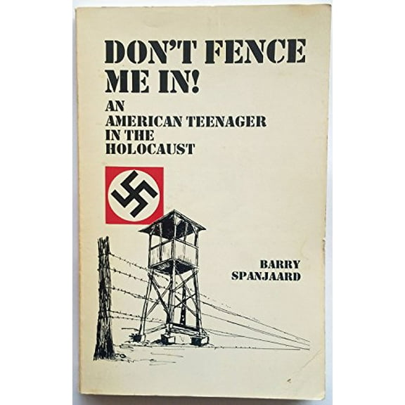 Pre-Owned Don't Fence Me In: An American Teenager in the Holocaust, 9780960700806, 0960700803, Paperback, Ninth Edition edition